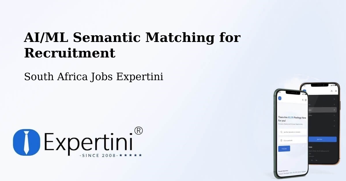 AI/ML Semantic Matching for Recruitment - South Africa Jobs Expertini